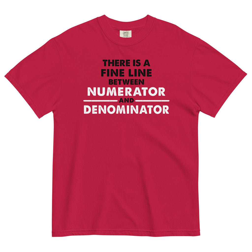 There Is A Fine Line Between Numerator And Denominator Men's Relaxed Fit Tee