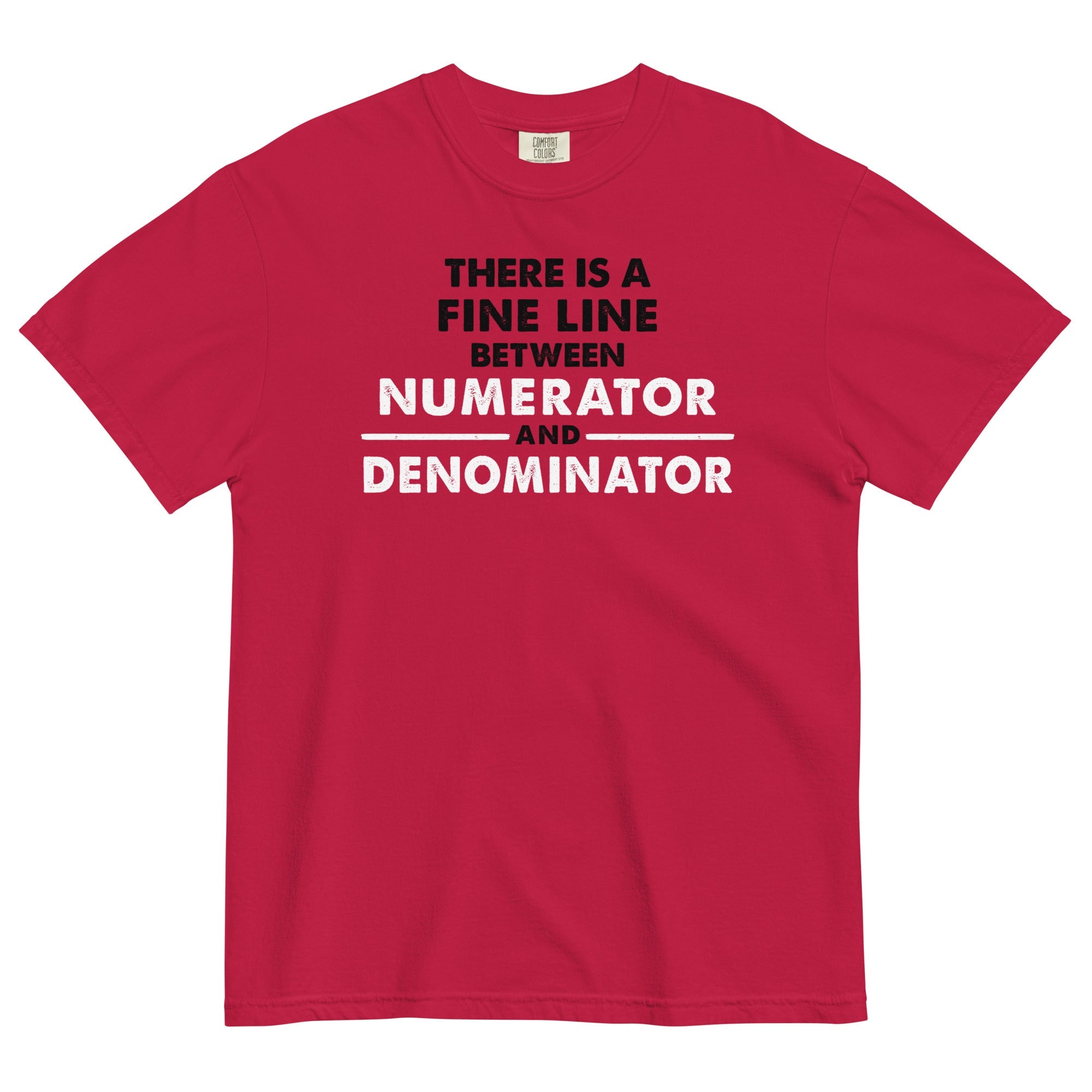 There Is A Fine Line Between Numerator And Denominator Men's Relaxed Fit Tee