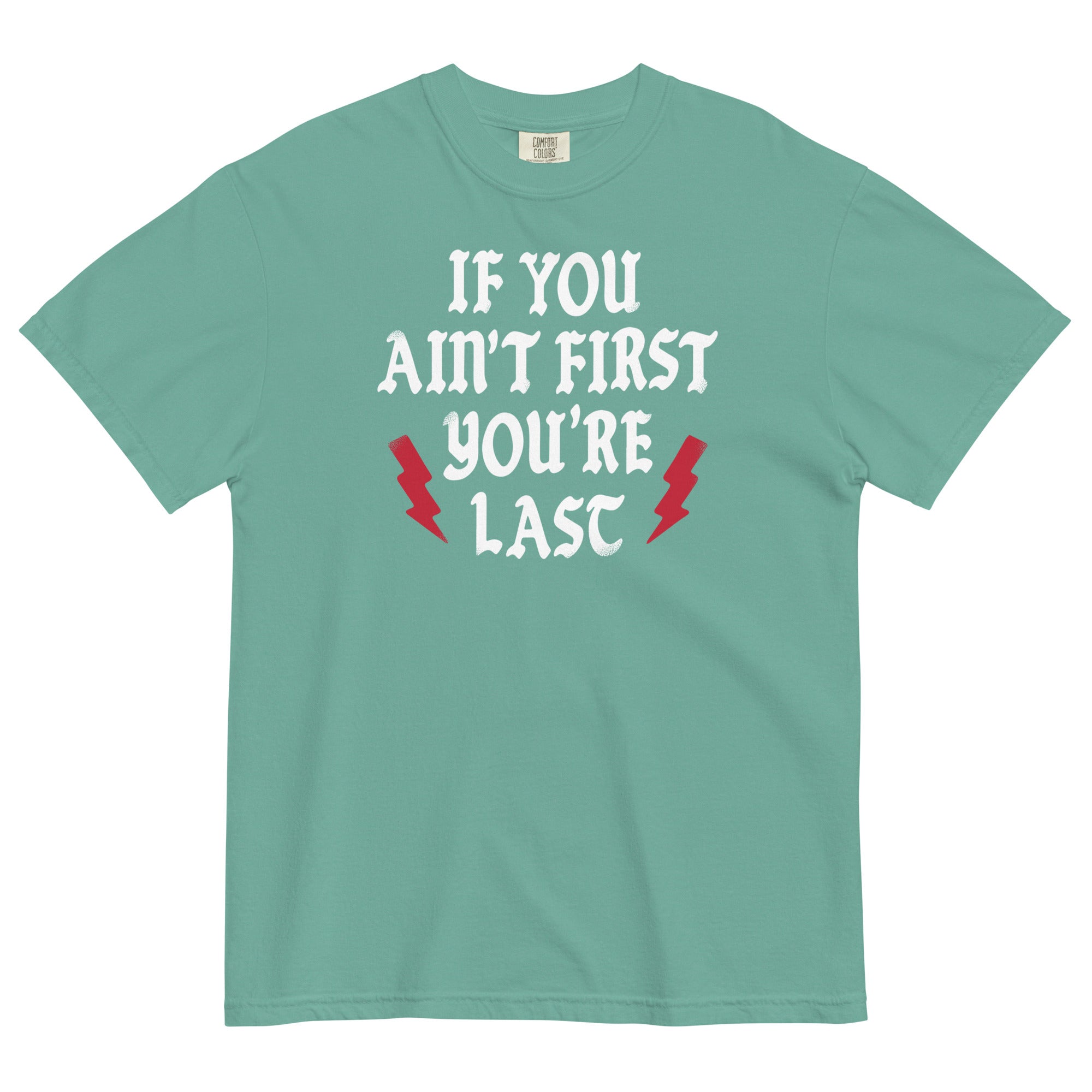 If You Ain't First You're Last Men's Relaxed Fit Tee