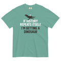 If History Repeats Itself, I'm Getting A Dinosaur Men's Relaxed Fit Tee