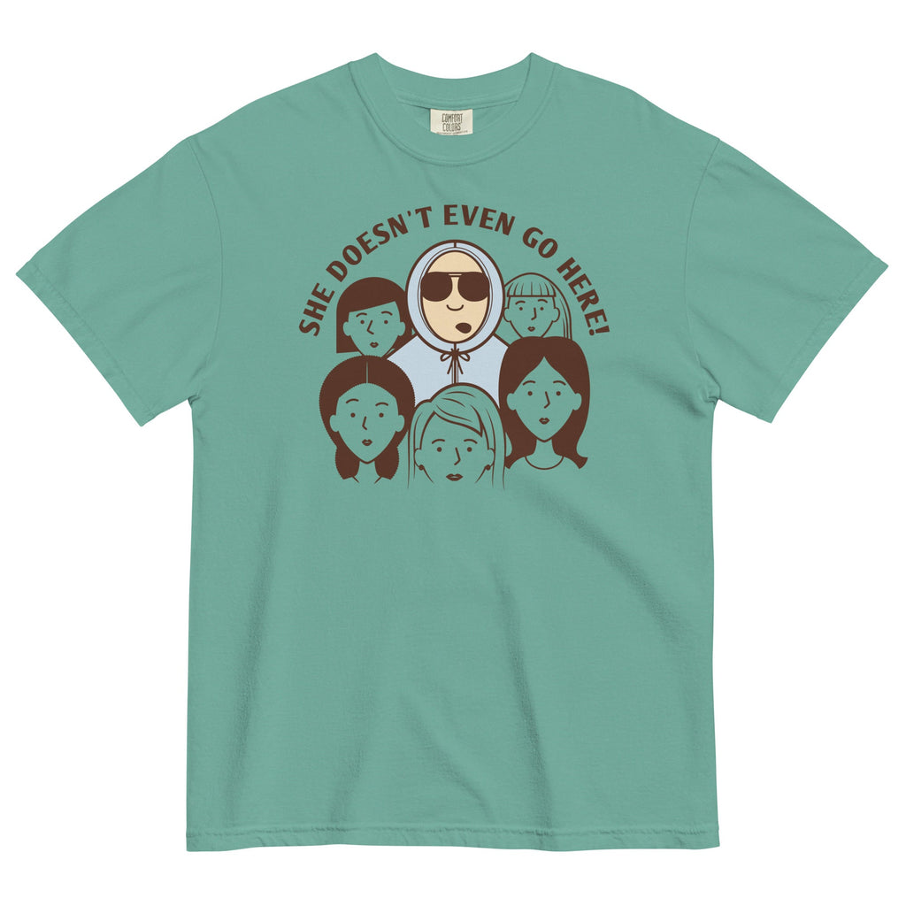 She Doesn't Even Go Here! Men's Relaxed Fit Tee