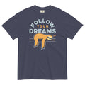 Follow Your Dreams Men's Relaxed Fit Tee