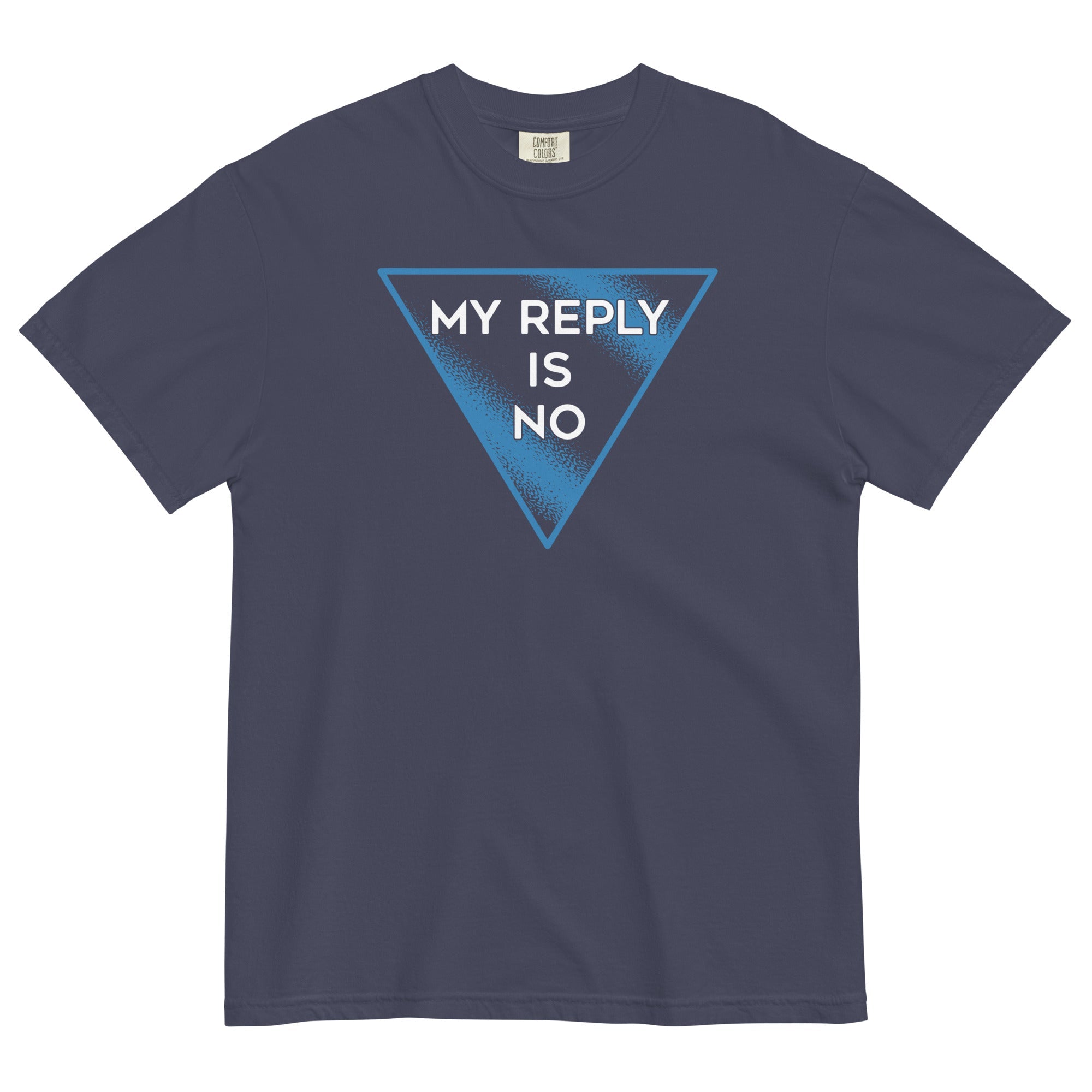 My Reply Is No Men's Relaxed Fit Tee