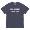 Your Mom Goes To College Men's Relaxed Fit Tee