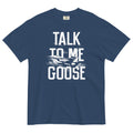 Talk To Me Goose Men's Relaxed Fit Tee