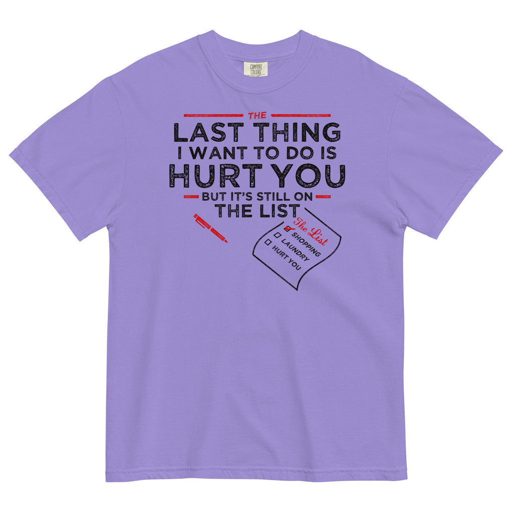 The Last Thing I Want To Do Is Hurt You Men's Relaxed Fit Tee