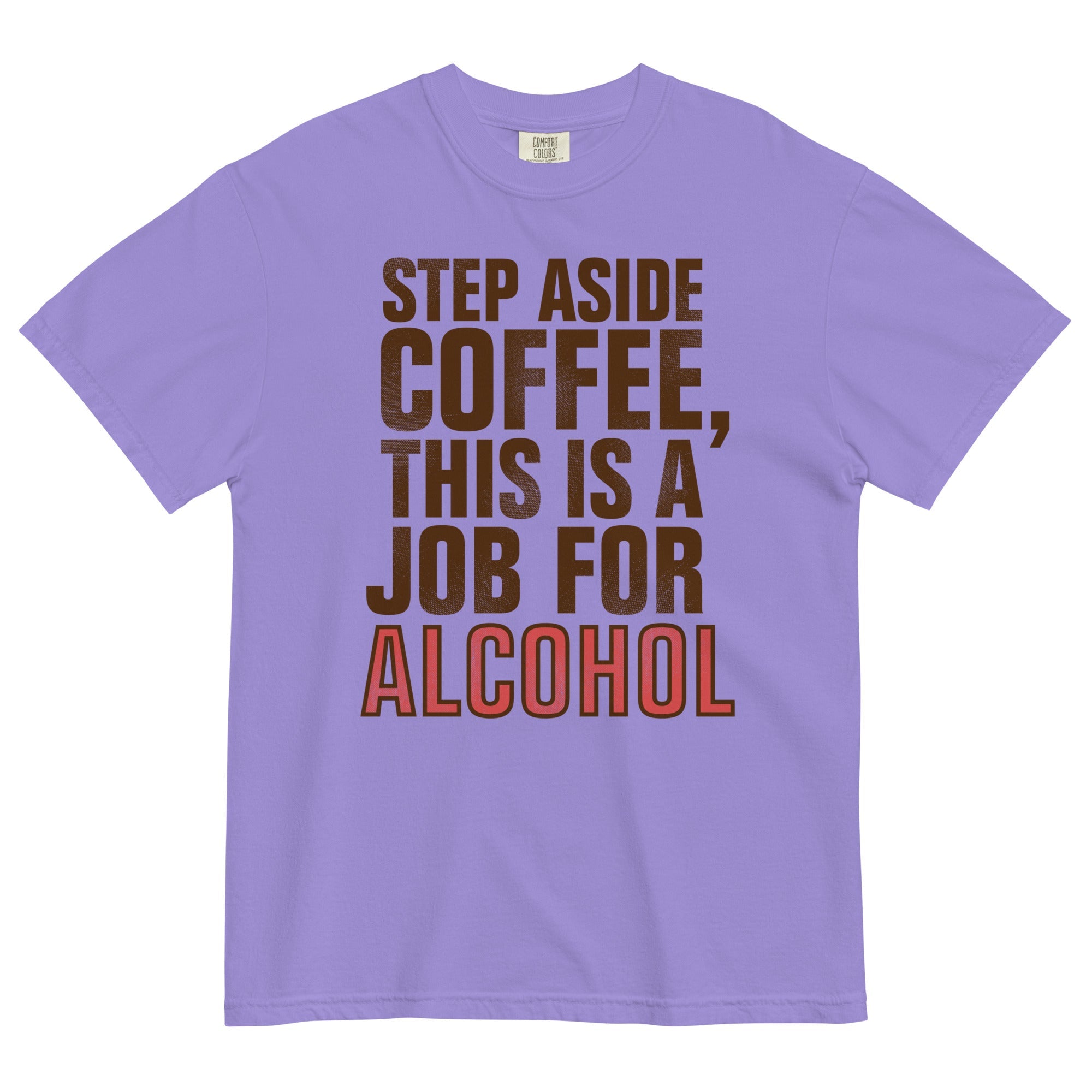 Step Aside Coffee, This Is A Job For Alcohol Men's Relaxed Fit Tee