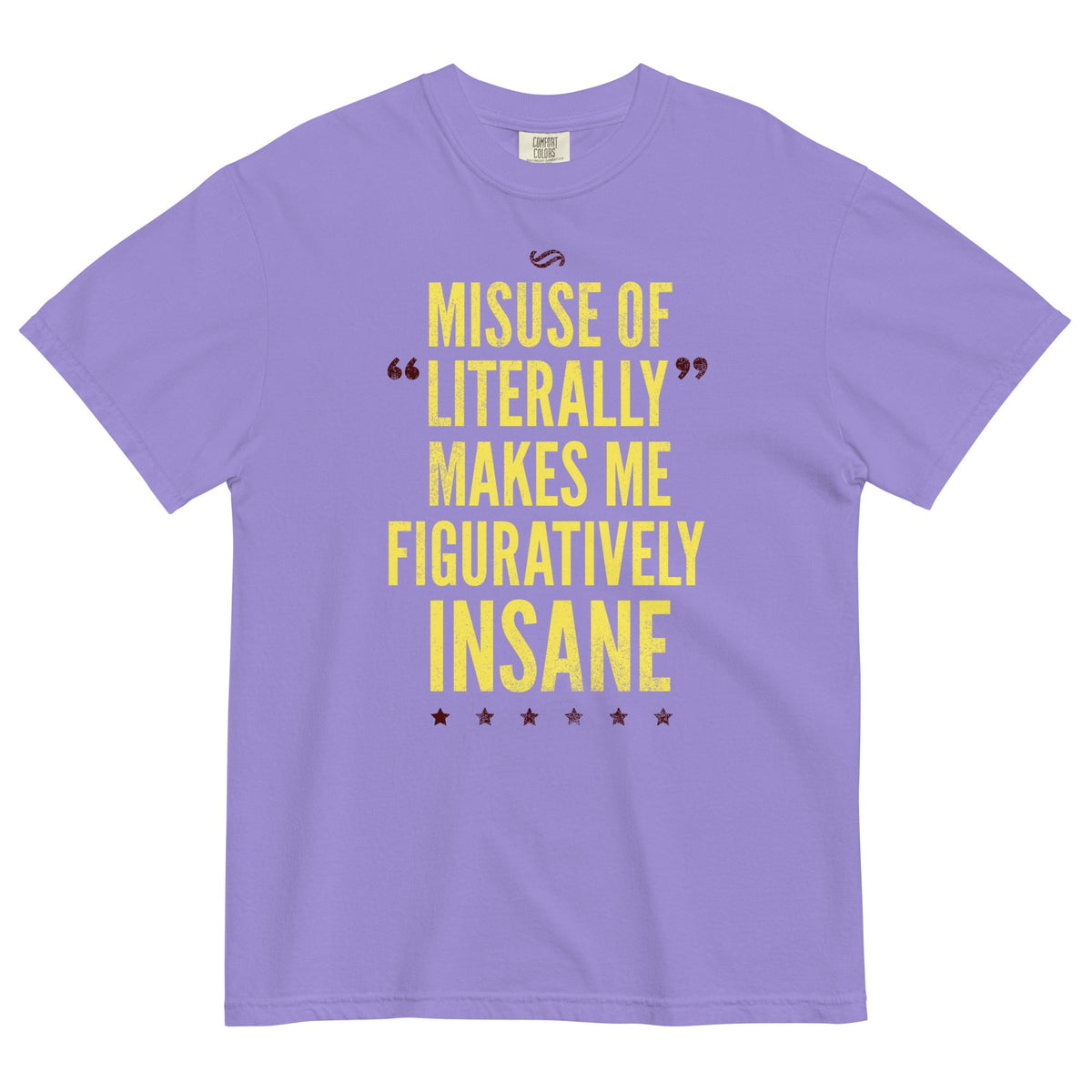 Misuse of Literally Makes Me Figuratively Insane Men's Relaxed Fit Tee