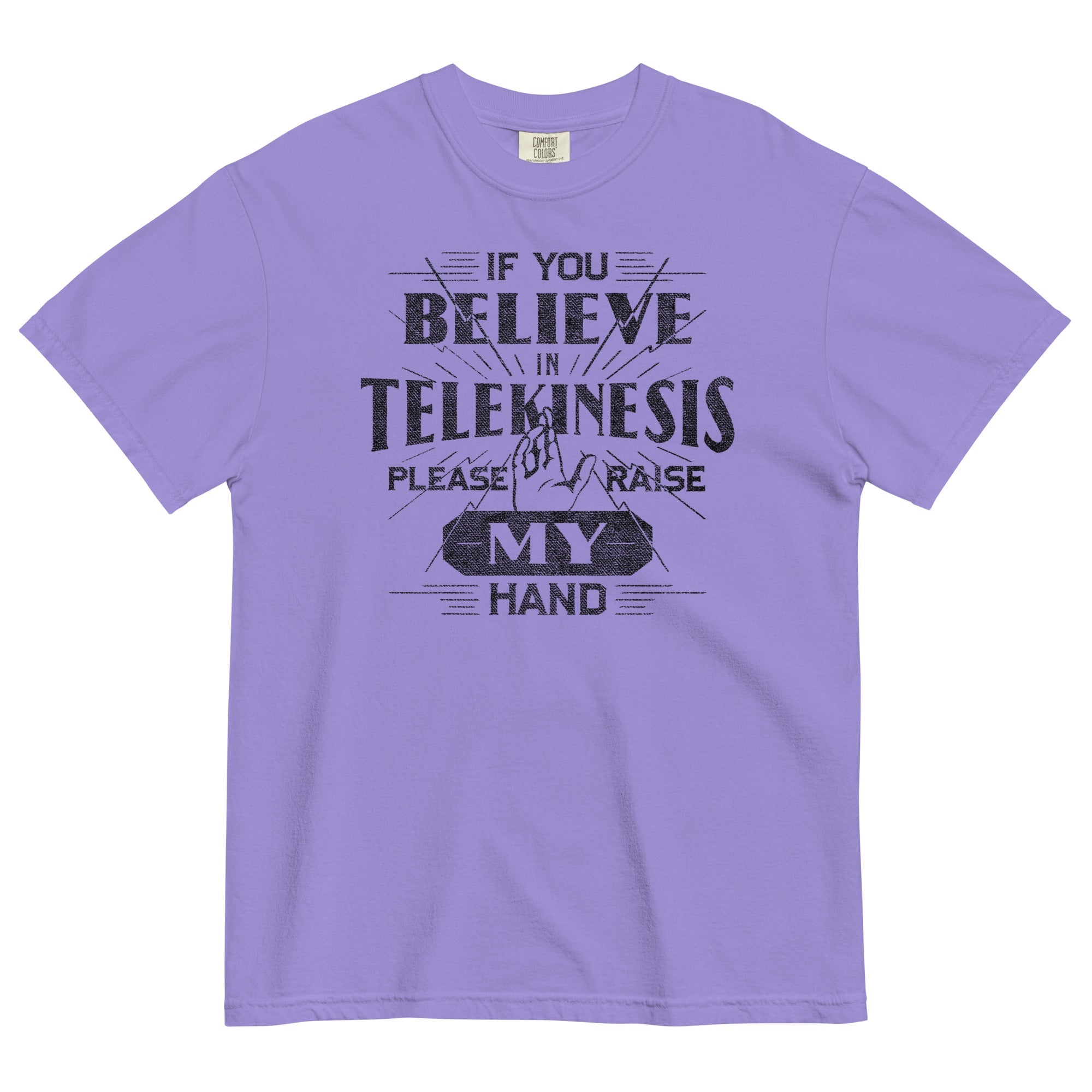 If You Believe In Telekinesis Please Raise My Hand Men's Relaxed Fit Tee