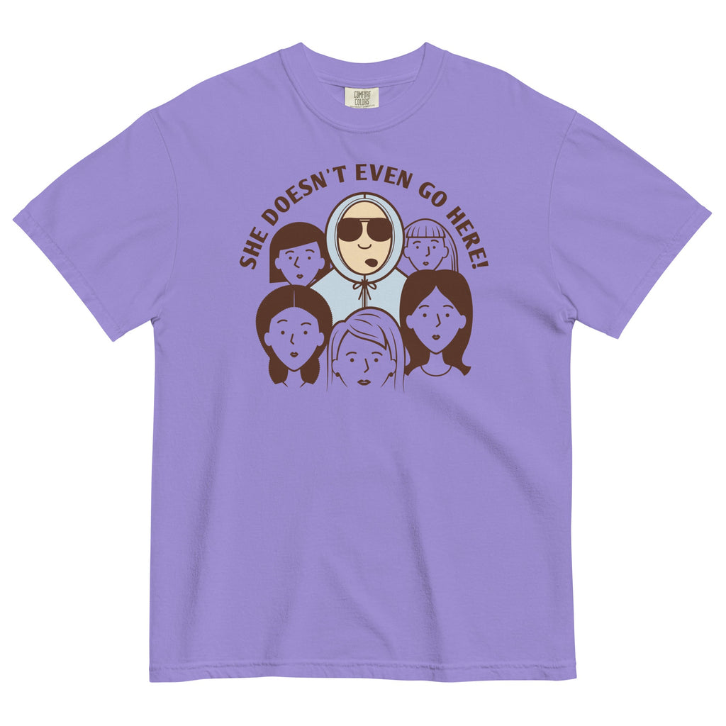 She Doesn't Even Go Here! Men's Relaxed Fit Tee