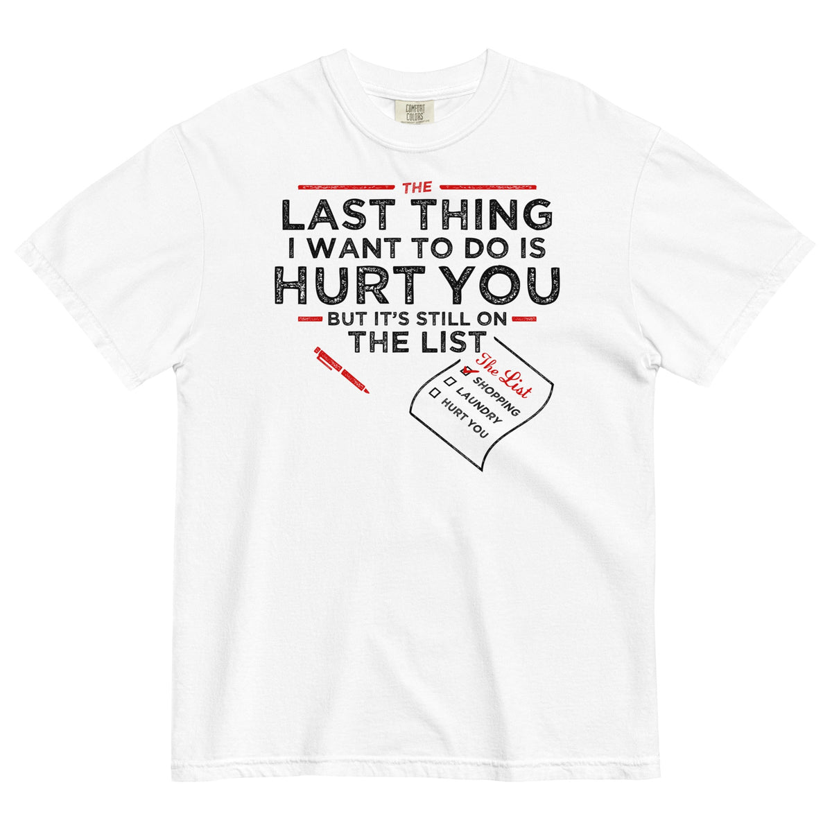 The Last Thing I Want To Do Is Hurt You Men's Relaxed Fit Tee