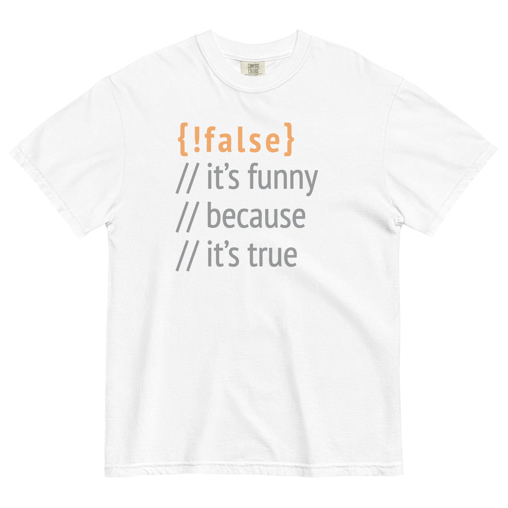 It's Funny Because It's True Men's Relaxed Fit Tee
