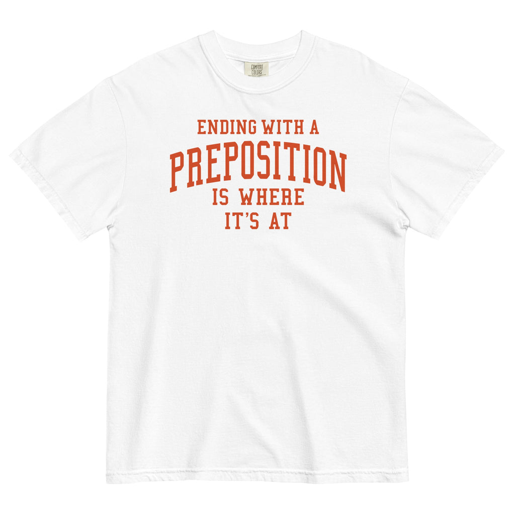 Ending With A Preposition Is Where It's At Men's Relaxed Fit Tee