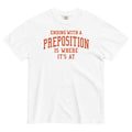 Ending With A Preposition Is Where It's At Men's Relaxed Fit Tee