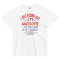 I'm Awesome, Get Yourself Tested Men's Relaxed Fit Tee