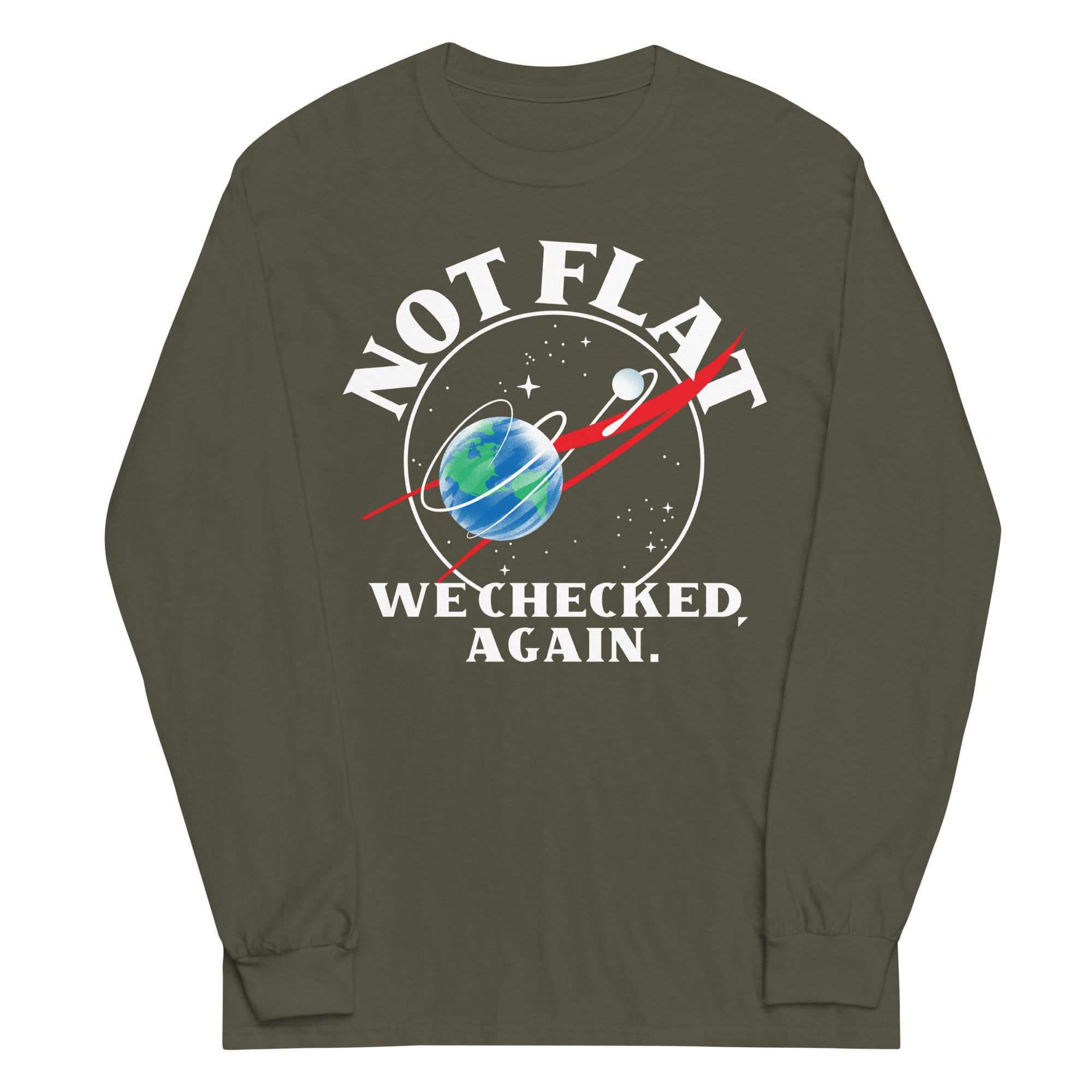 Not Flat We Checked Again Unisex Long Sleeve Tee
