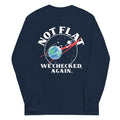 Not Flat We Checked Again Unisex Long Sleeve Tee