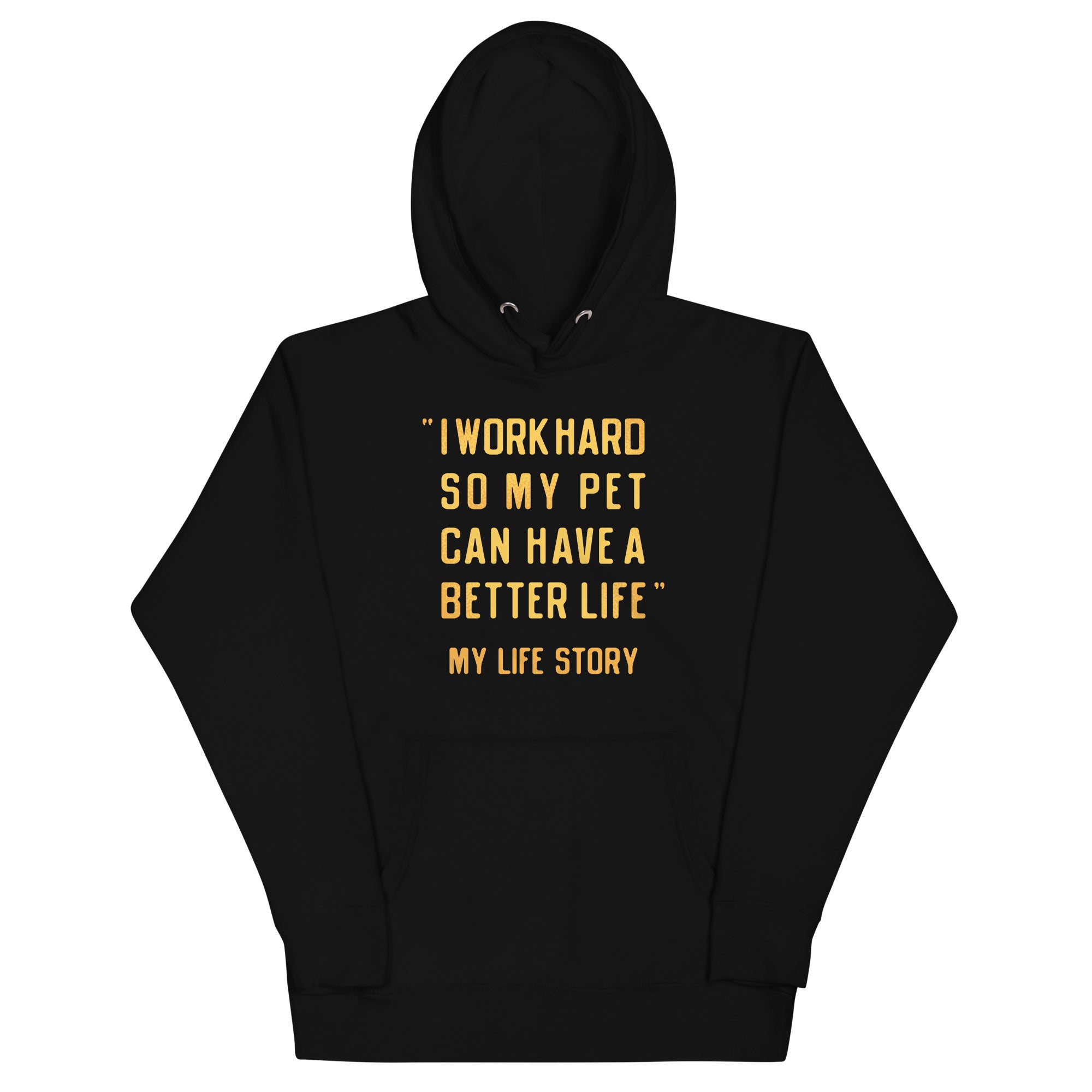 I Work Hard So My Pet Unisex Hoodie