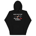 Back In My Day We Had Nine Planets Unisex Hoodie