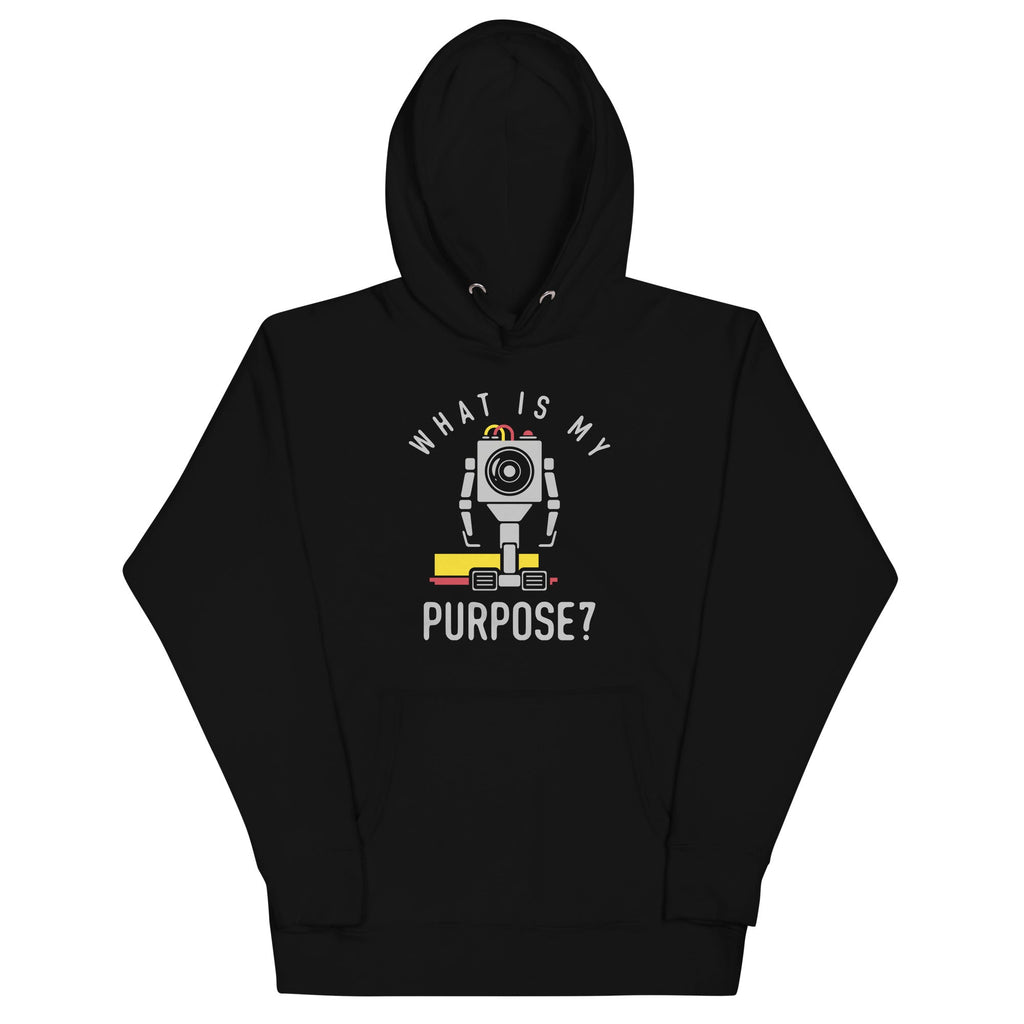 What Is My Purpose? Unisex Hoodie