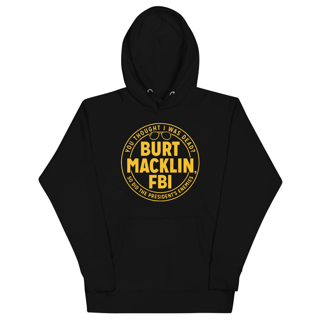 Burt Macklin, FBI Unisex Hoodie
