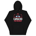 Camacho For President Unisex Hoodie
