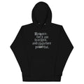 Beware; For I Am Fearless, And Therefore Powerful Unisex Hoodie