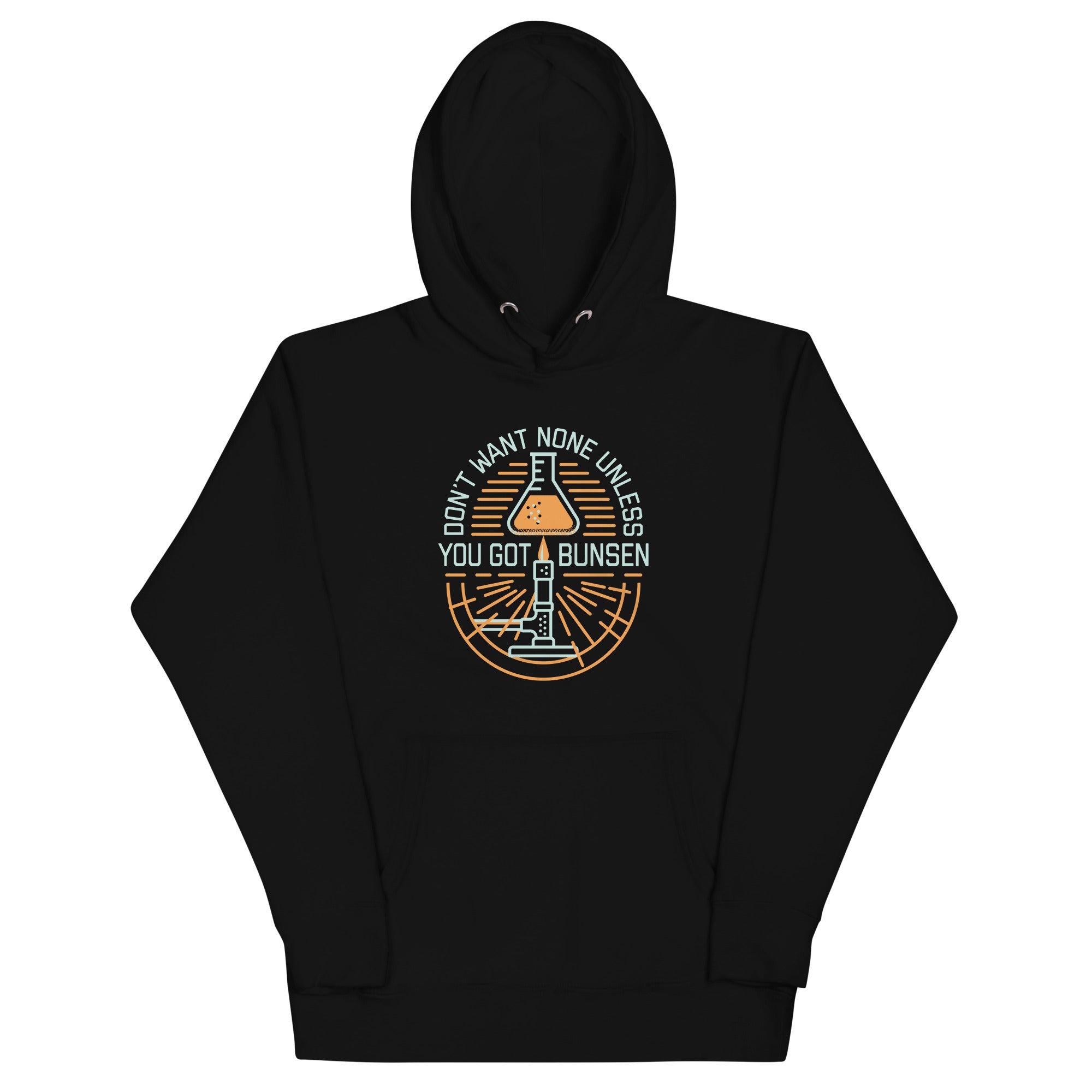 Don't Want None Unless You Got Bunsen Unisex Hoodie