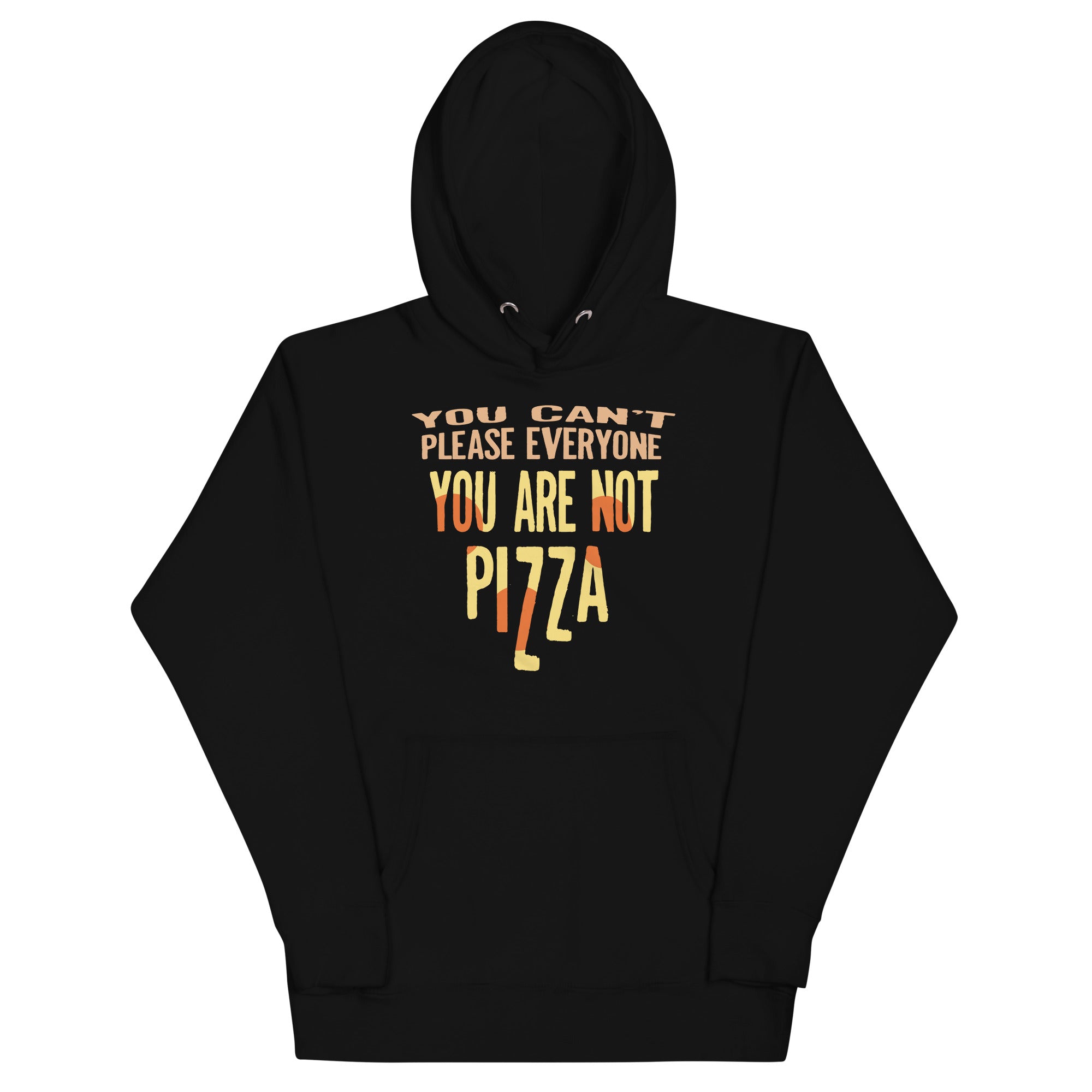 You Are Not Pizza Unisex Hoodie