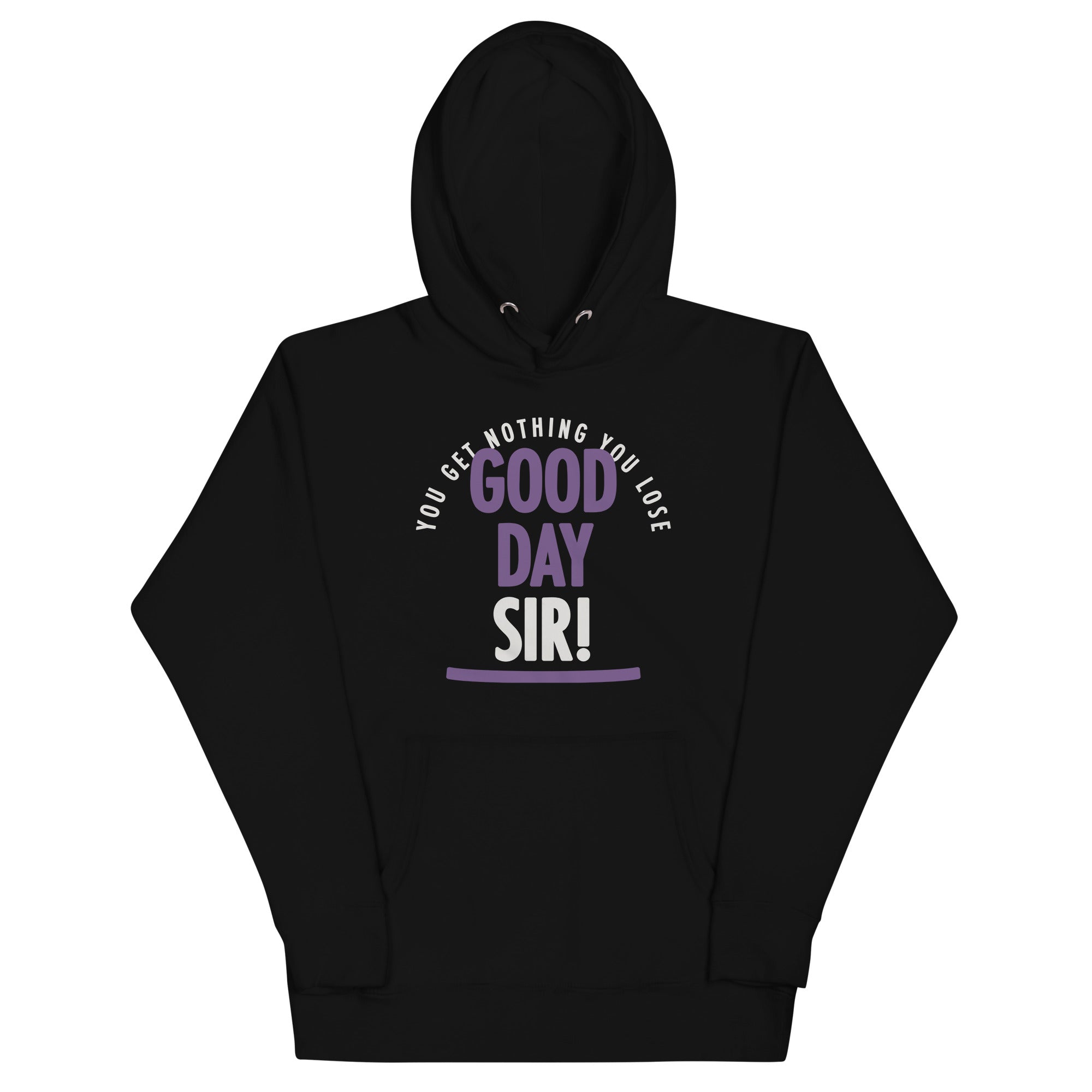 Good Day Sir! Unisex Hoodie