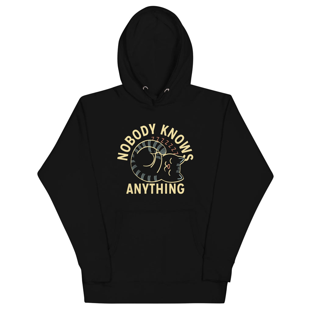 Nobody Knows Anything Unisex Hoodie