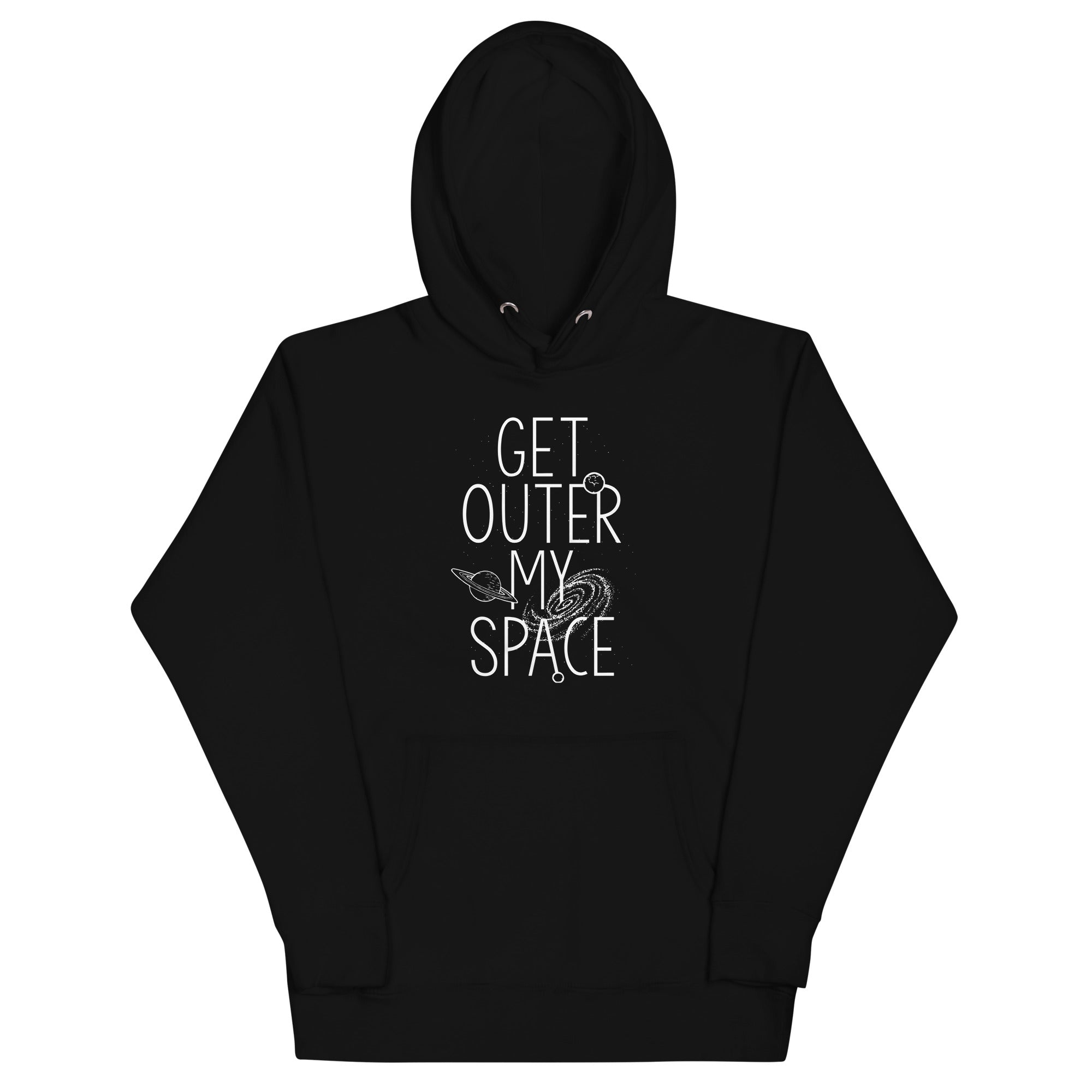 Get Outer My Space Unisex Hoodie