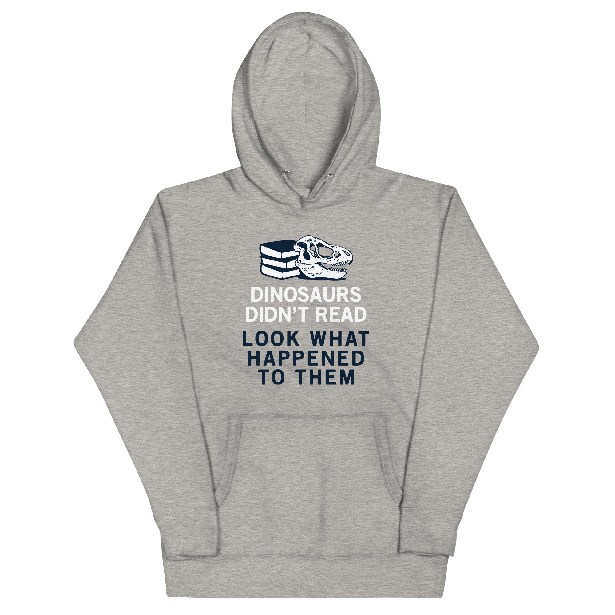 Dinosaurs Didn't Read Unisex Hoodie