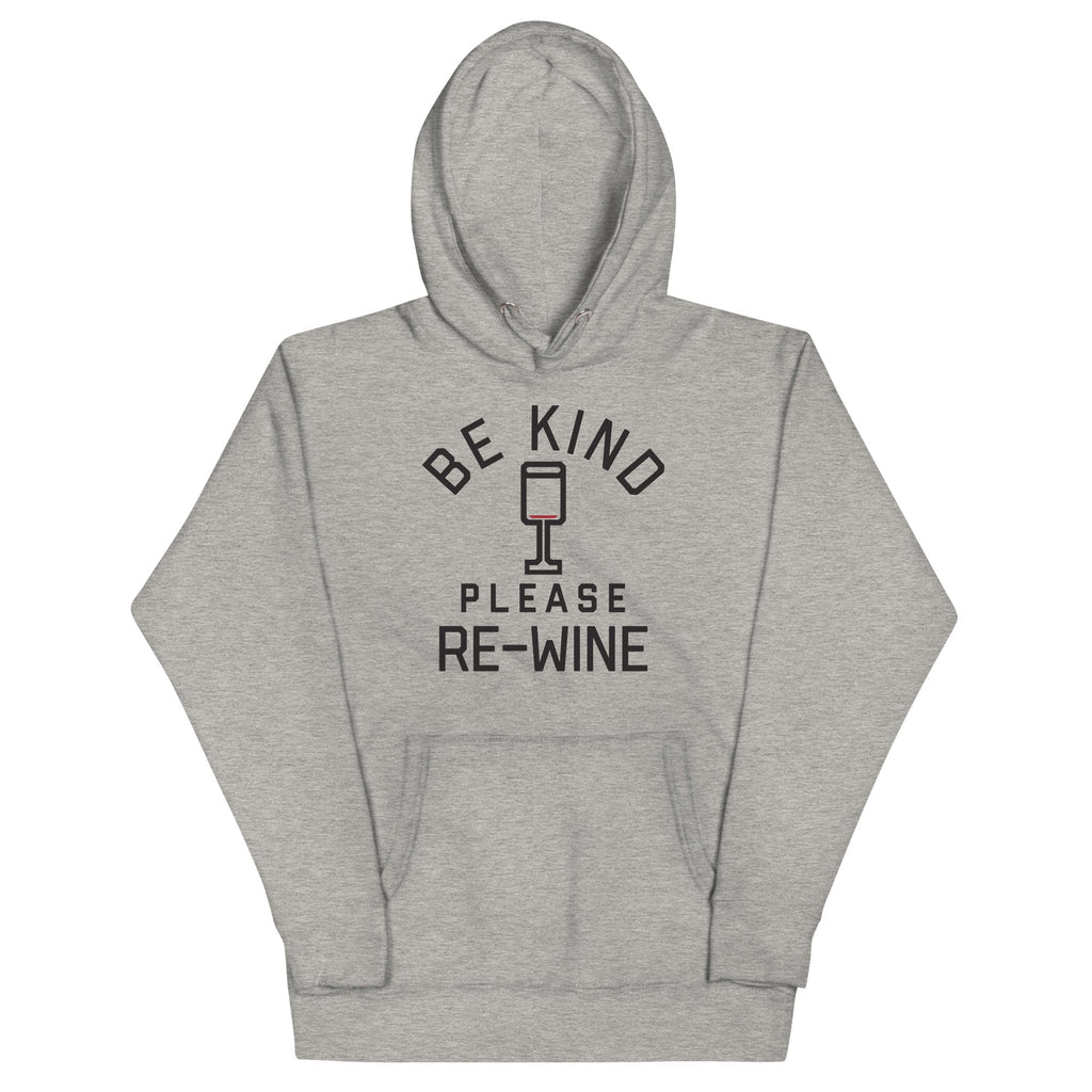 Be Kind, Please Re-Wine Unisex Hoodie