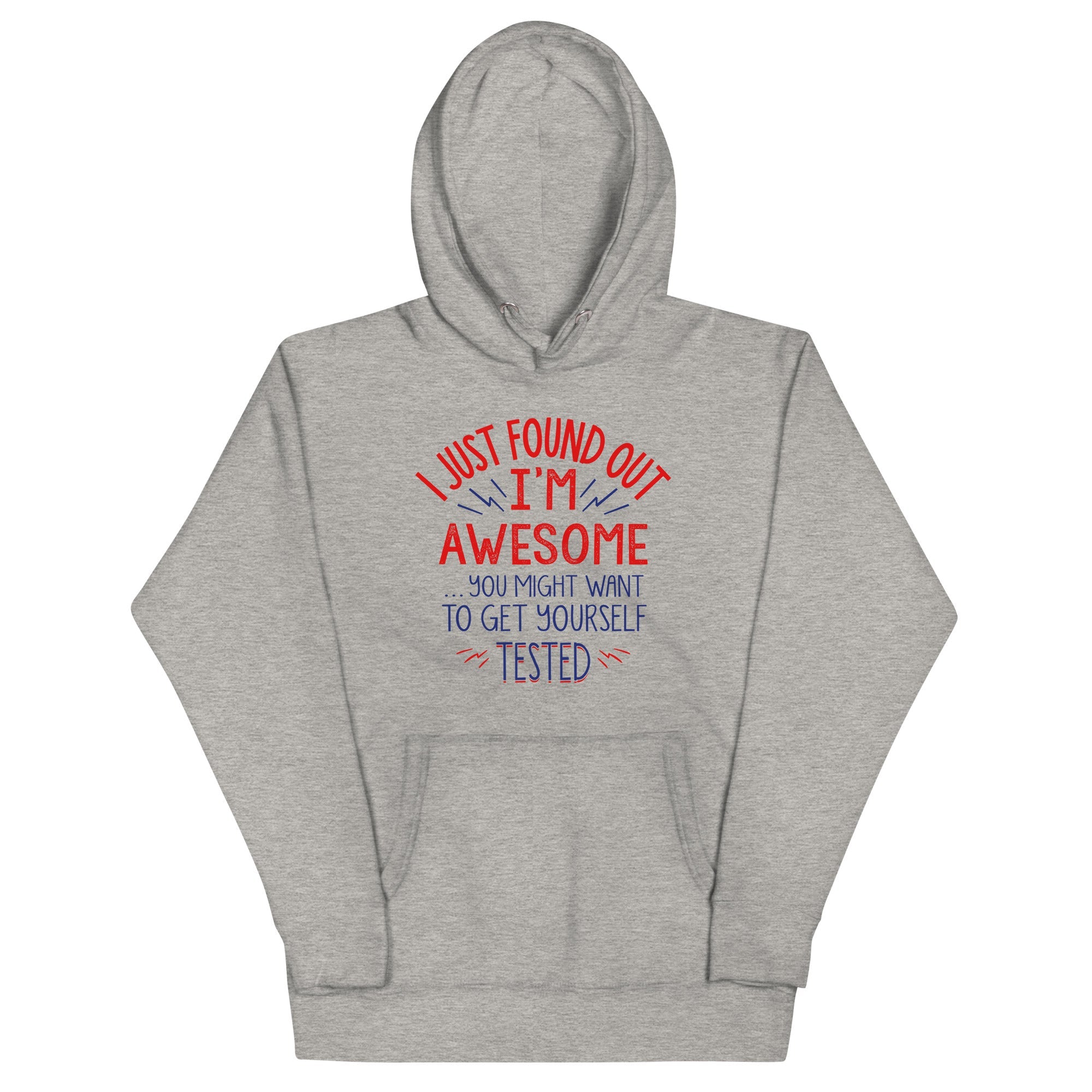 I'm Awesome, Get Yourself Tested Unisex Hoodie