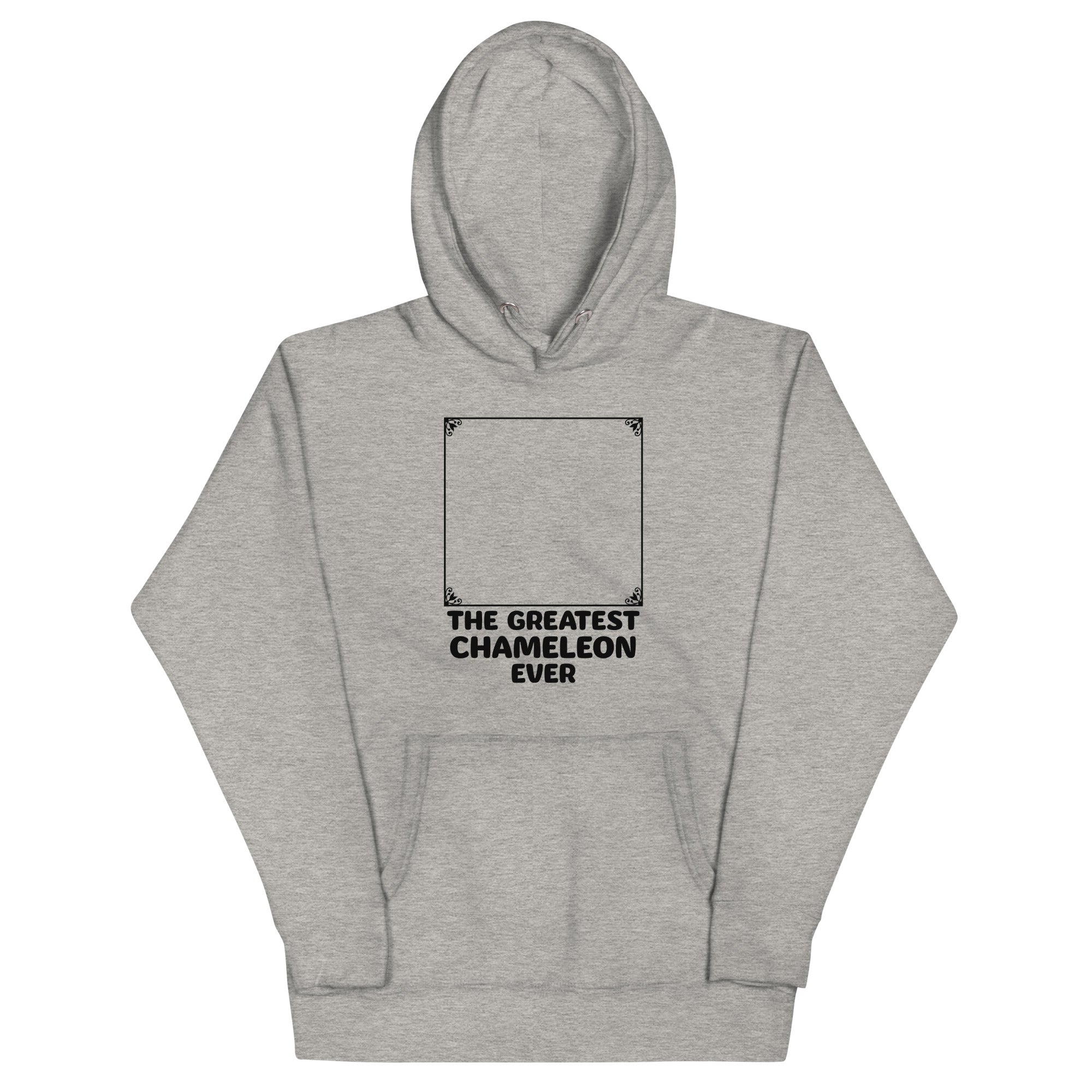 The Greatest Chameleon Ever Unisex Hoodie