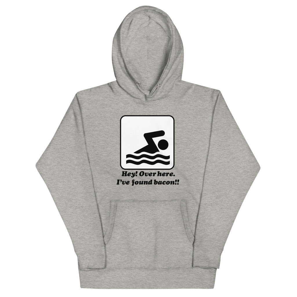 I've Found Bacon! Unisex Hoodie