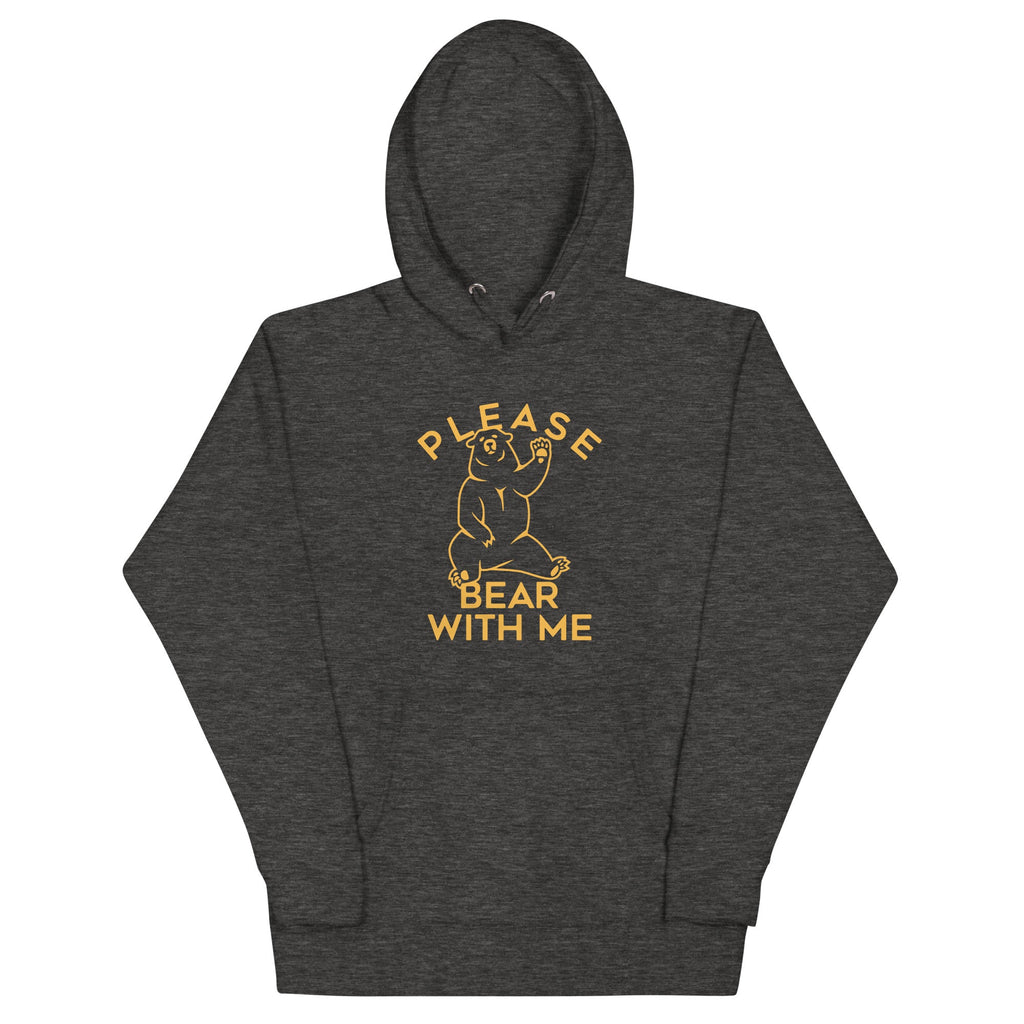Please Bear With Me Unisex Hoodie