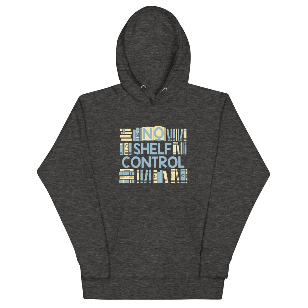 No Shelf Control Unisex Hoodie