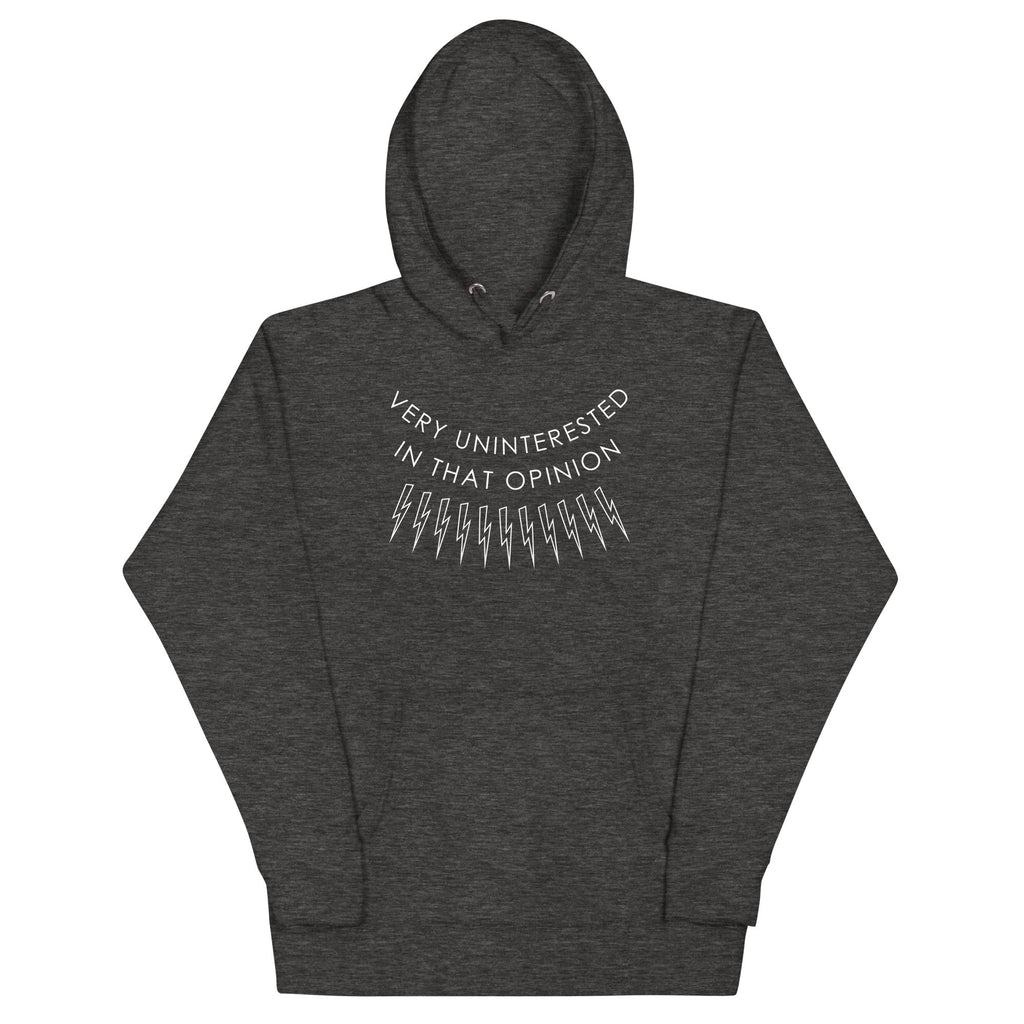 Very Uninterested In That Opinion Unisex Hoodie