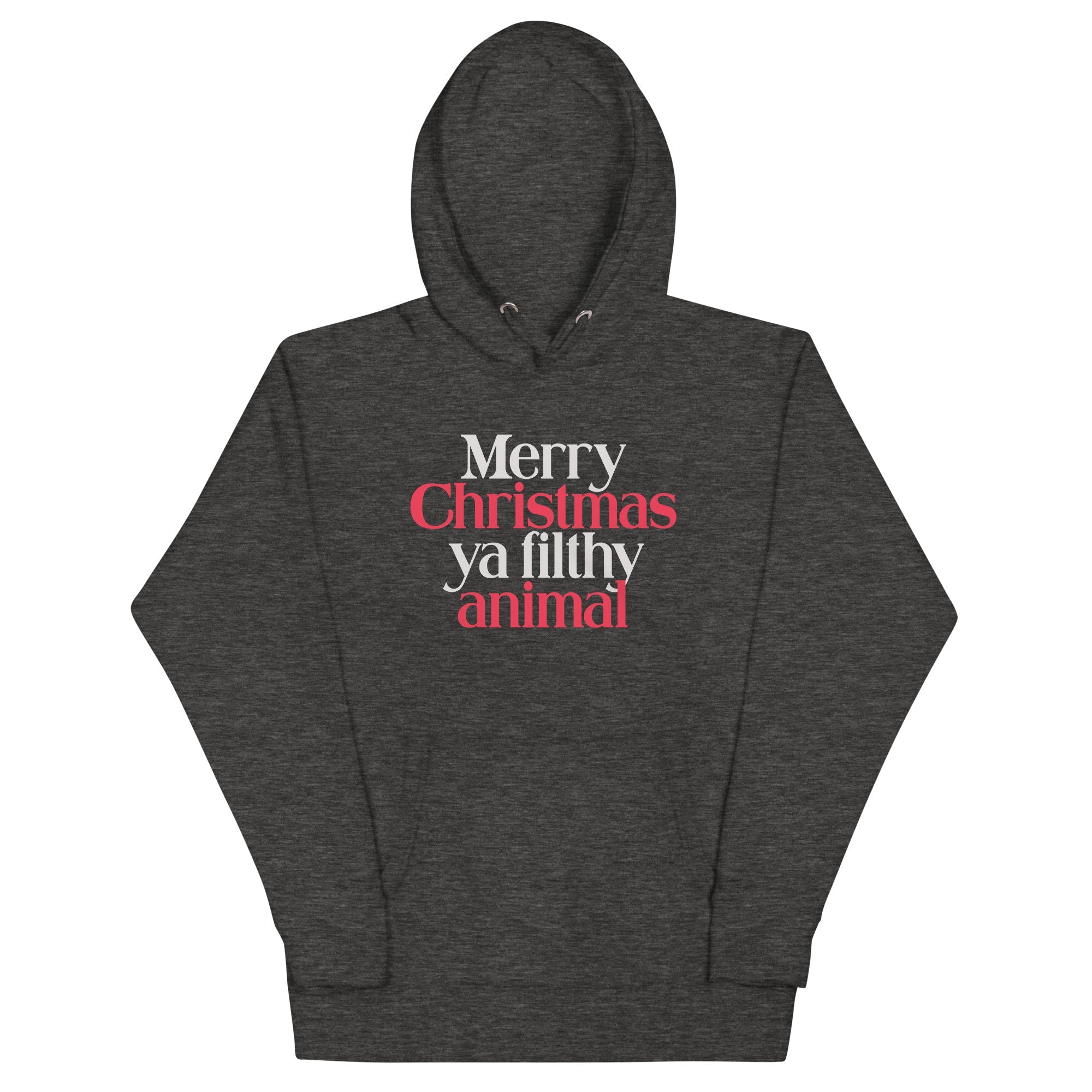 Merry Christmas Ya Filthy Animal Unisex Hoodie