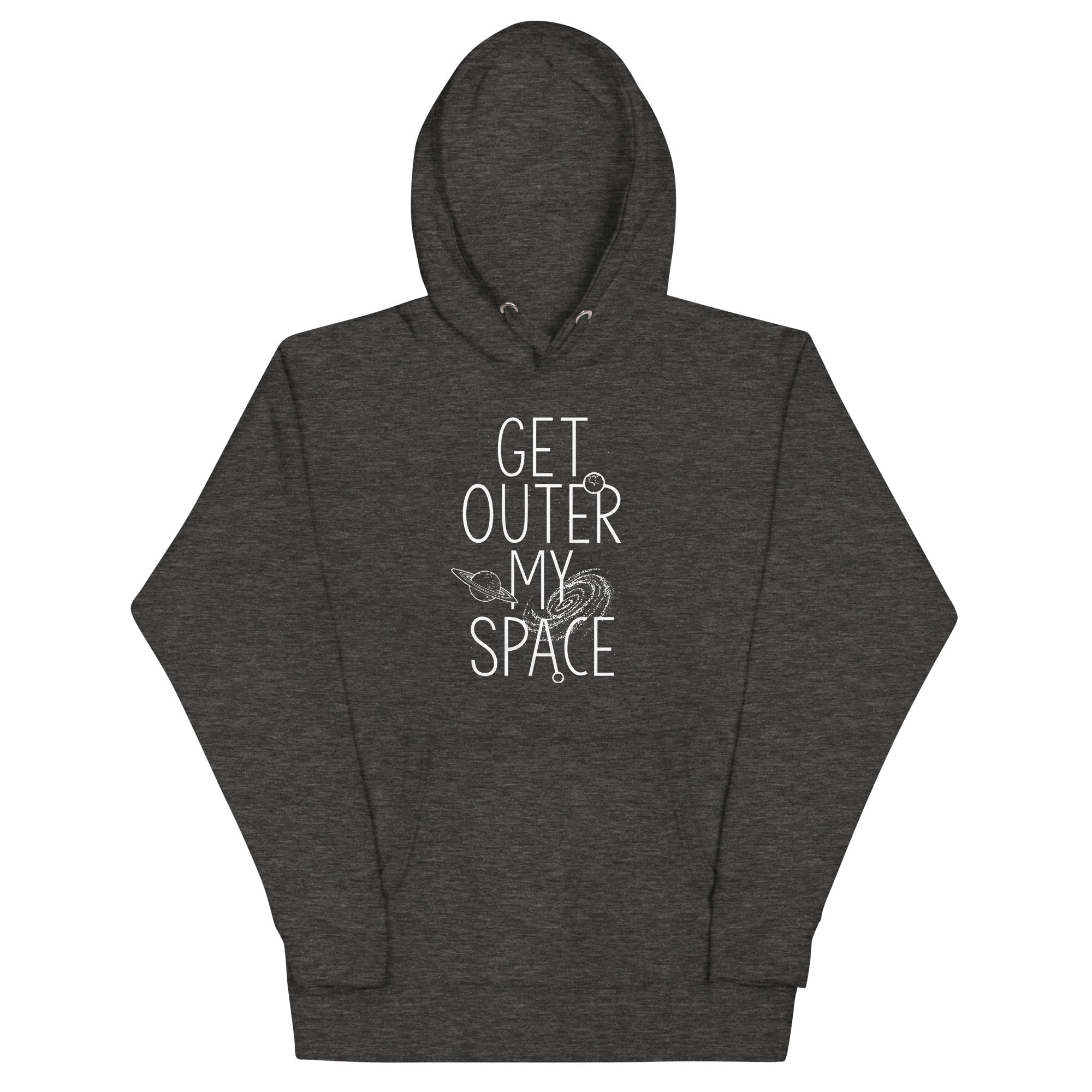 Get Outer My Space Unisex Hoodie