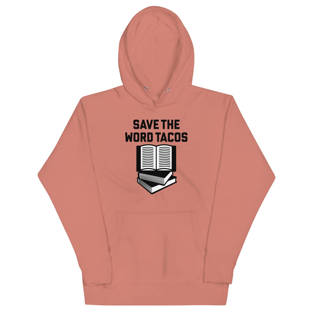 Save The Word Tacos Unisex Hoodie