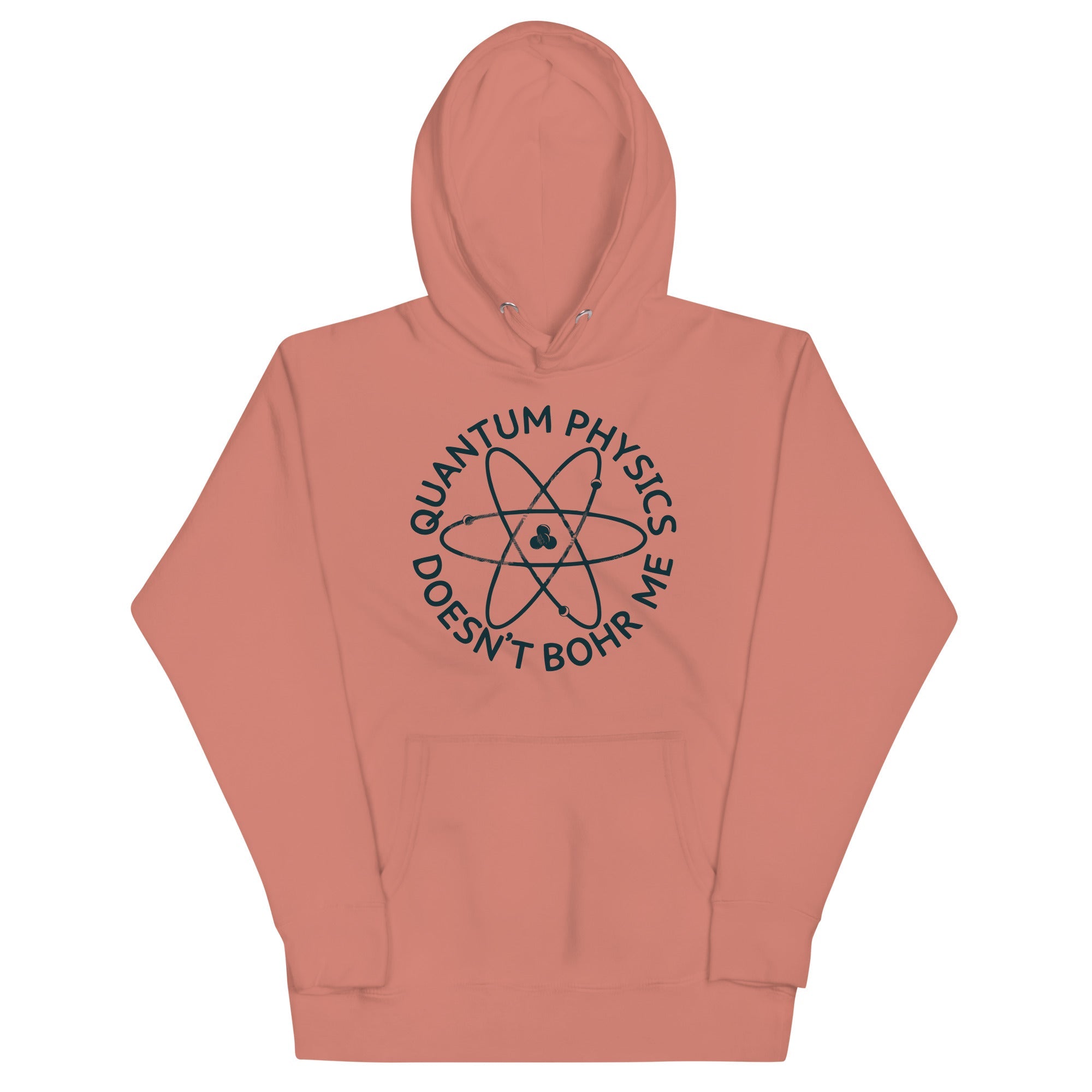 Quantum Physics Doesn't Bohr Me Unisex Hoodie
