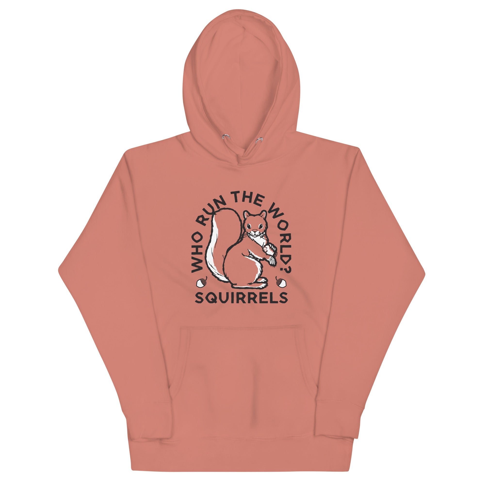 Who Run The World? Squirrels Unisex Hoodie