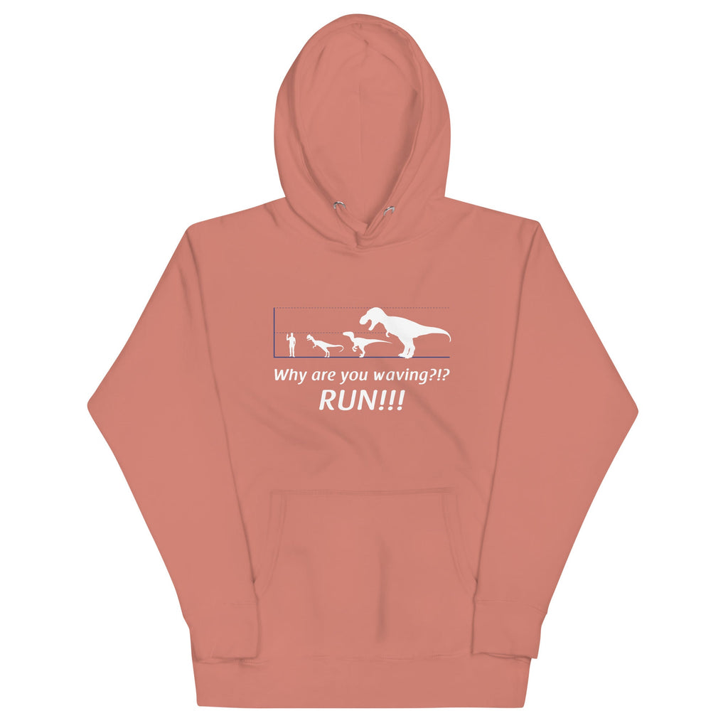 Why Are You Waving? Run! Unisex Hoodie