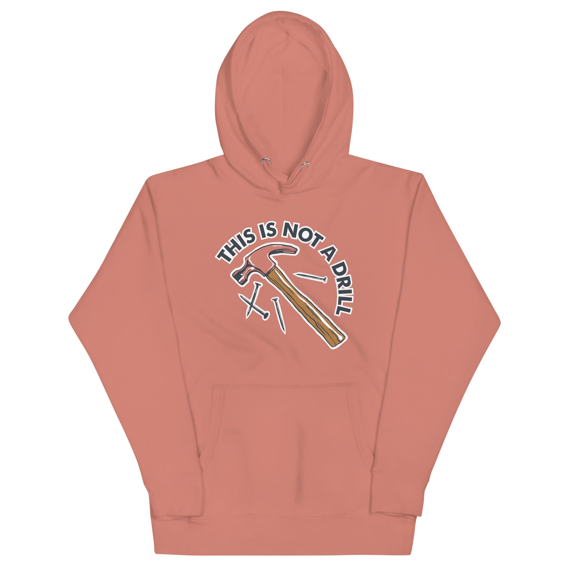 This Is Not A Drill Unisex Hoodie