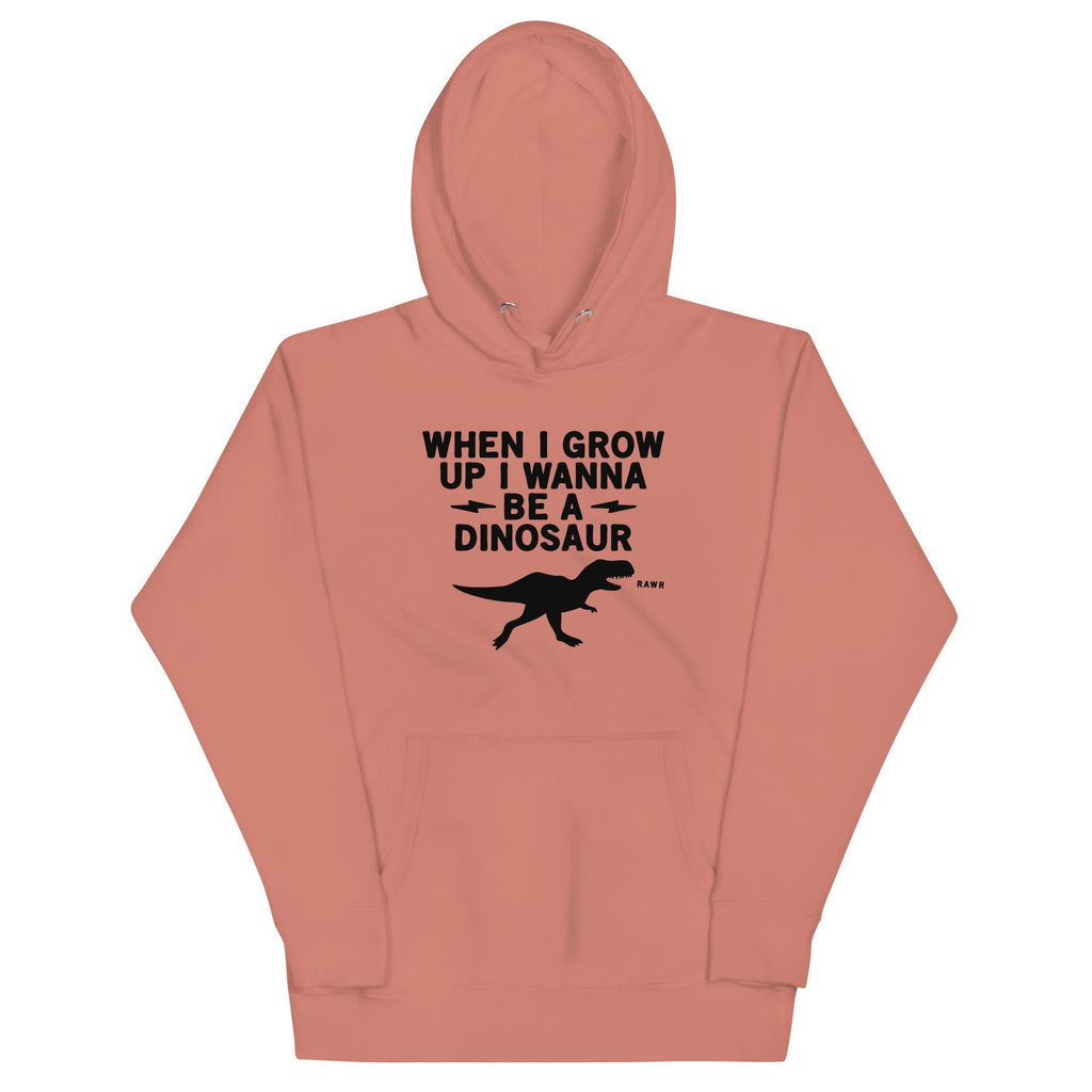 When I Grow Up I Wanna Be A Dinosaur Unisex Hoodie