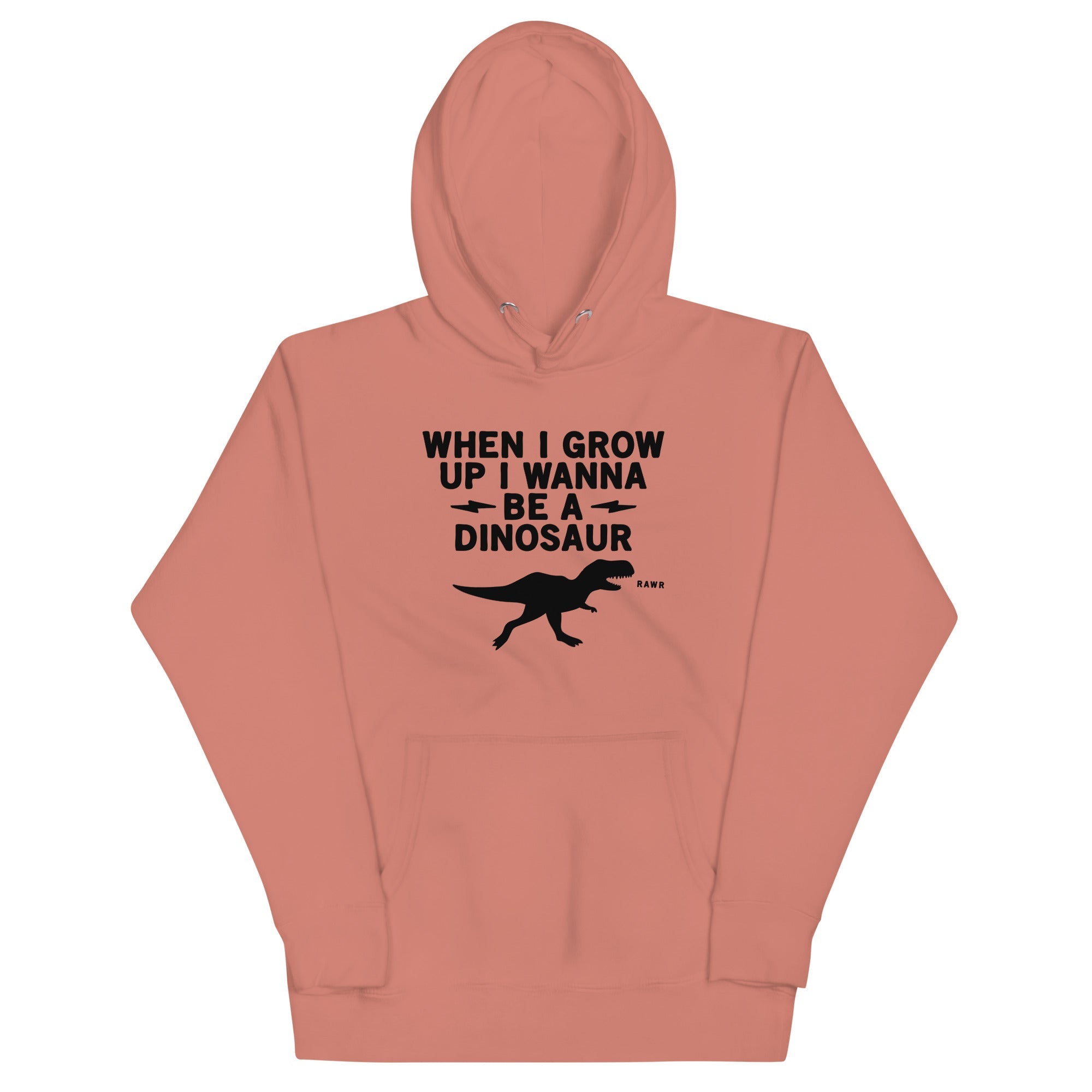 When I Grow Up I Wanna Be A Dinosaur Unisex Hoodie