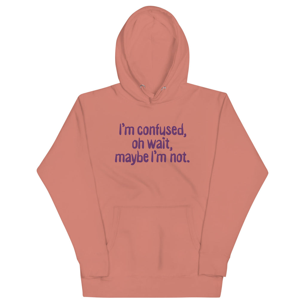 I'm Confused, Oh Wait Unisex Hoodie